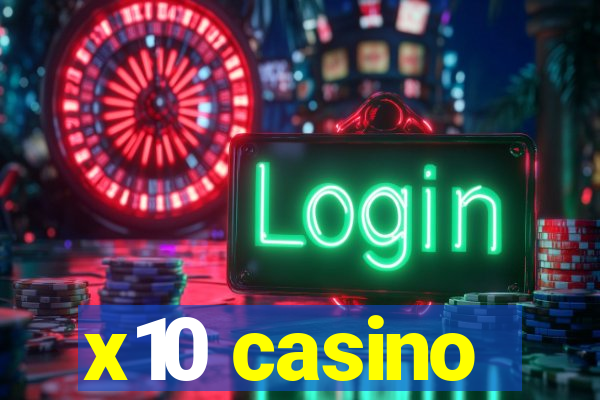 x10 casino